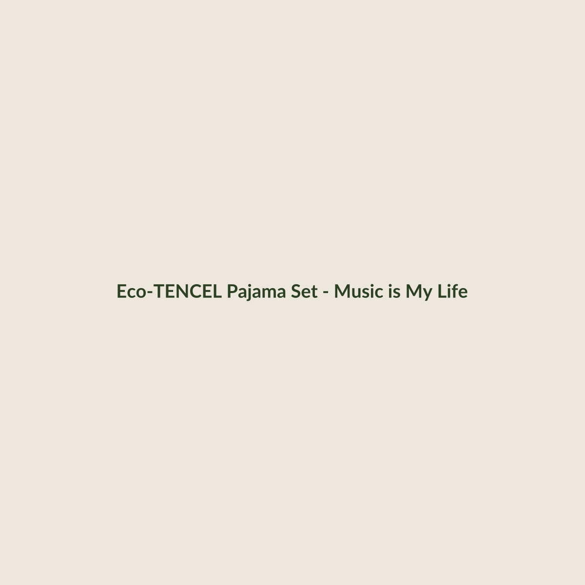 Music is My Life TENCEL pajama set