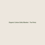 Tea Party organic cotton baby blanket